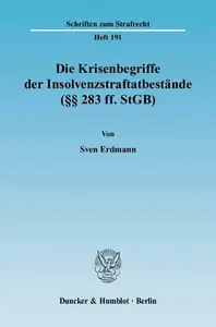 Die Krisenbegriffe der Insolvenzstraftatbestände (§§ 283 ff. StGB)