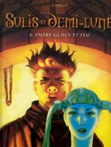 Sulis et demi-lune - Tome 2 - Entre Glace et Feu