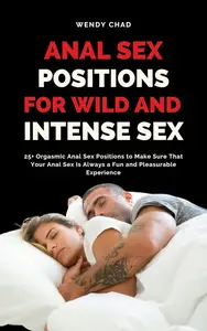 Anal Sex Positions for Wild and Intense Sex