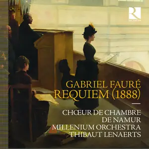 Chœur de Chambre de Namur, Millenium Orchestra & Thibaut Lenaerts - Fauré Requiem (1888) (2024) [24/96]