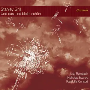 Lisa Rombach, Nicholas Spanos & Pandolfis Consort - Grill: Und das Lied bleibt schön (2022) [Official Digital Download 24/96]