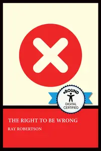 The Right to Be Wrong