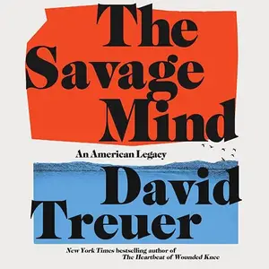 The Savage Mind: An American Legacy [Audiobook]