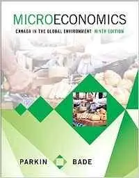 Microeconomics: Canada in the Global Environment (9th Edition)