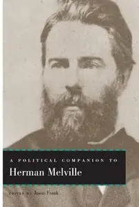 A Political Companion to Herman Melville (Repost)