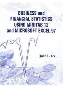Business and Financial Statistics Using Minitab 12 and Microsoft Excel 97 (Repost)
