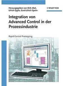 Integration von Advanced Control in der Prozessindustrie: Rapid Control Prototyping [Repost]
