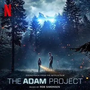 Rob Simonsen - The Adam Project (Soundtrack from the Netflix Film) (2022) [Official Digital Download]