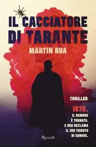 Martin Rua - Il cacciatore di tarante