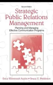 Strategic Public Relations Management: Planning and Managing Effective Communication Programs, 2 edition (repost)