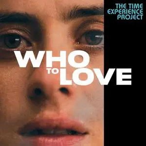 Dave Stewart, Mokadelic & Greta Scarano - Who To Love: The Time Experience Project (2023) [Official Digital Download 24/48]