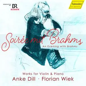 Anke Dill - An Evening with Brahms - Soirée mit Brahms (2023) [Official Digital Download]