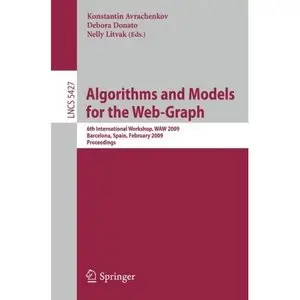 Algorithms and Models for the Web-Graph: 6th International Workshop