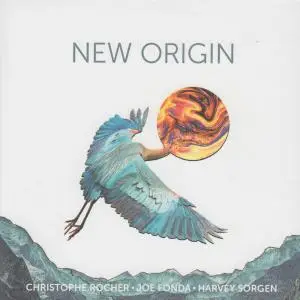 Christophe Rocher - New Origin (2019)