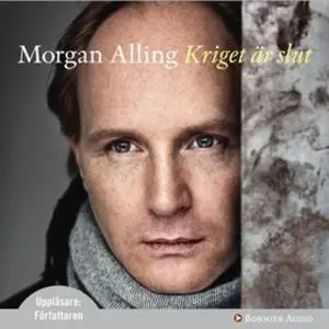 «Kriget är slut» by Morgan Alling