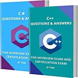 C++ AND C# CODING QUESTIONS & ANSWERS: FOR INTERVIEW EXAM AND CERTIFICATION EXAM