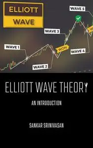 «Elliott Wave Theory» by Sankar Srinivasan