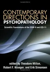 Contemporary Directions in Psychopathology: Scientific Foundations of the DSM-V and ICD-11 (repost)