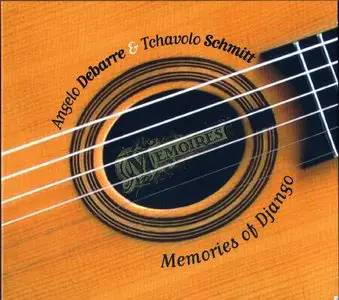 Angelo Debarre & Tchavolo Schmitt - Memories of Django (2004)