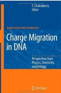 Charge Migration in DNA: Perspectives from Physics, Chemistry, and Biology (repost)