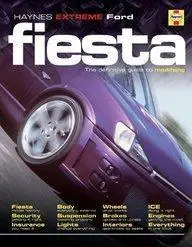 Ford Fiesta: The Definitive Guide to Modifying