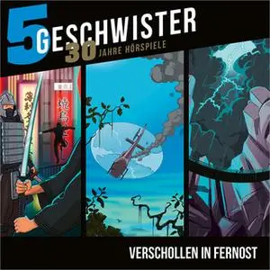 «5-Geschwister-Jubiläums-Box: Verschollen in Fernost» by Tobias Schier,Tobias Schuffenhauer