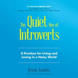 «The Quiet Rise of Introverts» by Brenda Knowles