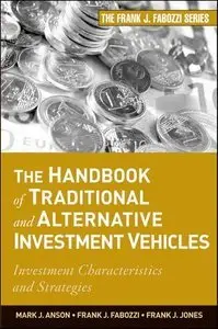 The Handbook of Traditional and Alternative Investment Vehicles: Investment Characteristics and Strategies (repost)