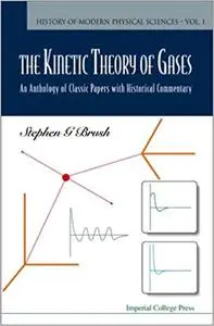 Kinetic theory of gases, the: an anthology of classic papers with historical commentary