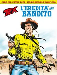 Tex Willer Mensile 741 BIS - L’Eredità Del Bandito (Luglio 2022)