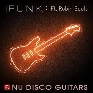 F9 Audio F9 iFunk Nu Disco Guitars Ft Robin Boult MULTiFORMAT