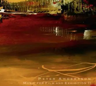 Peter Andersson - Music For Film And Exhibition 1-3 (2007-2013)