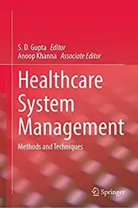 Healthcare System Management: Methods and Techniques