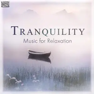 VA - Tranquility: Music For Relaxation (2018)