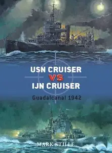 USN Cruiser vs IJN Cruiser: Guadacanal 1942 (Osprey Duel 22)