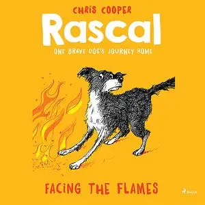 «Rascal 4 - Facing the Flames» by Chris Cooper