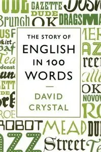 The Story of English in One Hundred Words (repost)