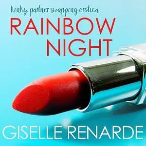 «Rainbow Night» by Giselle Renarde