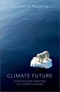 Climate Future: Averting and Adapting to Climate Change