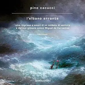 «L'elbano errante» by Pino Cacucci