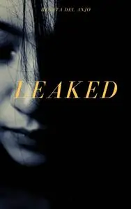 «Leaked» by Renata Del Anjo