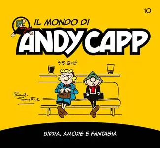 Il Mondo Di Andy Capp - Volume 10 - Birra, Amore E Fantasia