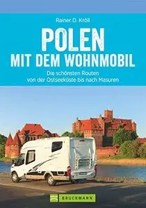 Polen mit dem Wohnmobil: Die schönsten Routen von der Ostseeküste bis nach Masuren