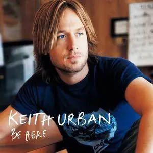 Keith Urban - Be Here (2004)