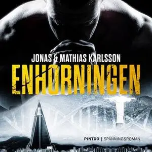 «Enhörningen» by Jonas Karlsson,Mathias Karlsson