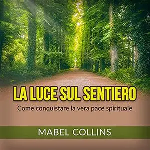 «La Luce sul Sentiero» by Mabel Collins
