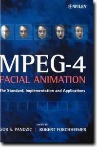 MPEG-4 Facial Animation: The Standard, Implementation and Applications by  Pandzic