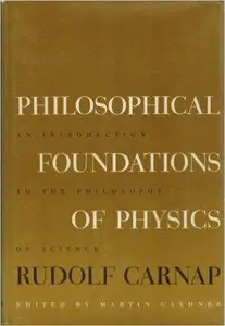 Philosophical Foundations of Physics: An Introduction to the Philosophy of Science