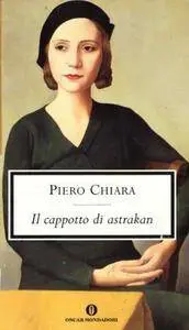 Piero Chiara - Il cappotto di astrakan