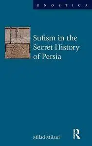 Sufism in the Secret History of Persia (repost)